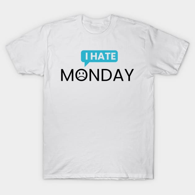 I hate monday T-Shirt by s4rt4